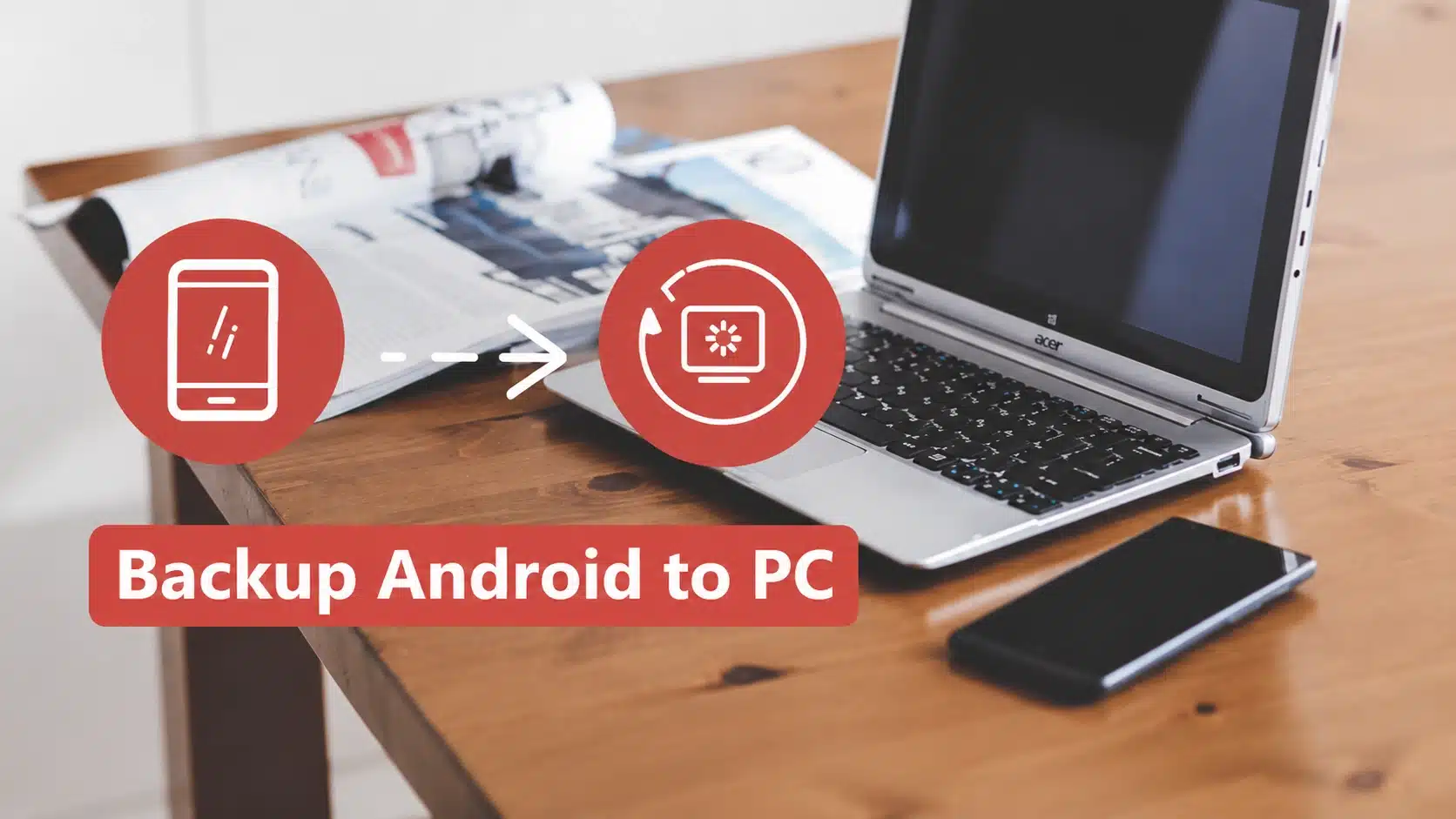 Back Up Your Android Phone to PC