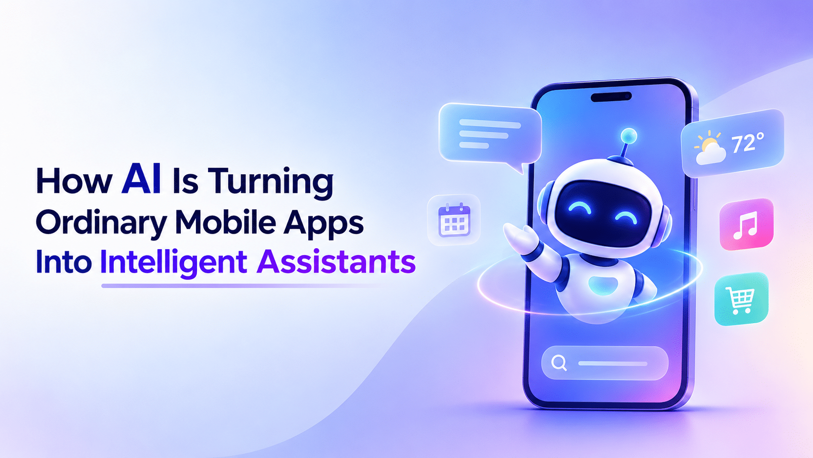 How AI Is Turning Ordinary Mobile Apps Into Intelligent Assistants